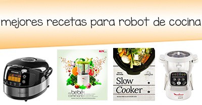 Las mejores recetas para con robot de cocina [conviértete pro 😏]